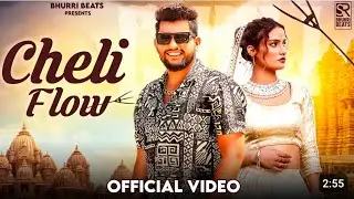 Cheli Flow - Ravikant Bhurri | Harry Lather | Vaishali Choudhary | New Haryanvi Song 2024