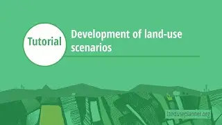 Development of land use scenarios &ndash; Land-use Planner tutorial