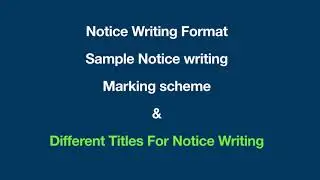 Notice writing format |Samples |ICSE| at 8:50,Catchy Titles of Notice Writing for classes 6 to12