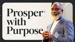 Prosper with Purpose || The Golden Gospel