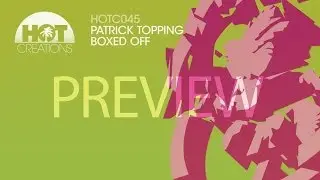 'Boxed Off' - Patrick Topping (Preview)