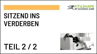 Sitzend ins Verderben - Bewegungsmangel als Immunkiller Teil 2 von 2