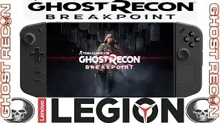 Ghost Recon Breakpoint | Lenovo Legion Go | Very High Settings, 1280x800, 30W, 6GB VRAM | Z1 Extreme