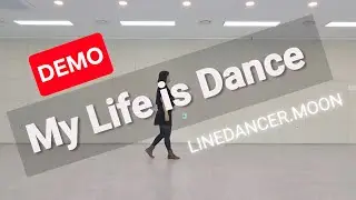 [라인댄스] My life is Dance _ DEMO (#마이라이프이즈댄스)