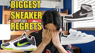 MY BIGGEST SNEAKER REGRETS