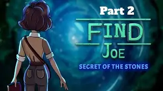 Find Joe: Secret of the Stones &ndash; Chapter 1 Part 2 Walkthrough | Meteor Mystery Gameplay