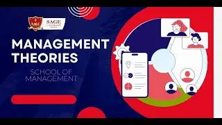 Management Theories|School of Management |SAGE University Bhopal