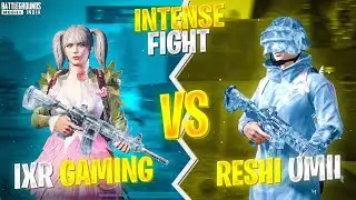 @IXR GAMING VS ME 🔥INTENSE FIGHT