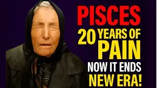Pisces: The End of 20 Years of Trials &mdash; A New Era Begins Now!