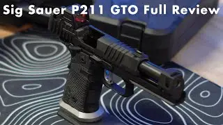Sig Sauer P211 GTO Full Review and Breakdown!
