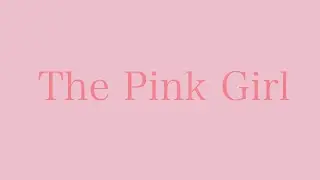The Pink Girl: The Pink Phink (Collaboration)