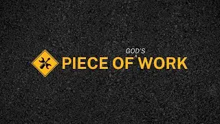 Tools for the Work || Piece of Work (Philippians 1:1-11)