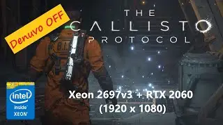The Callisto Protocol (Xeon 2697v3 (HT OFF) + RTX 2060) Full HD