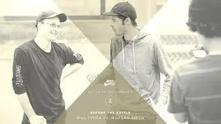 BATB X | Before The Battle: Will Fyock vs. Morgan Smith