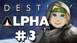 Destiny Alpha - Noble Devil Walker - Part 3