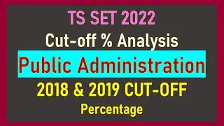 TS SET 2022 Public Administration Cut-off % Analysis / TS SET 2018 & 2019 cutoff Percentage