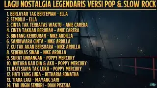 LAGU NOSTALGIA LEGENDARIS POP DAN SLOW ROCK | KUMPULAN LAGU LAWAS