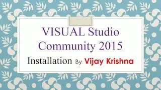 How to Download And Install Visual Studio Community 2015 on Windows 10