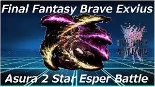 Asura 2 Star Esper Battle Final Fantasy Brave Exvius Japan | FFBE JP