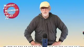 Monday Mornings With Mike - Monday 11th August 2025