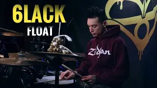 Float - 6lack - Drum Cover