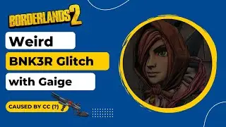 【Borderlands 2】Weird glitch with Gaige (Audio Warning!)