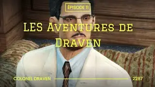 Les Aventures de Draven #11 | FALLOUT 4 SEMI-RP MODD&Eacute;S