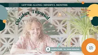 &ldquo;OCTOBER&rdquo; CALLIGRAPHY TUTORIAL: MINDFUL MONTHS
