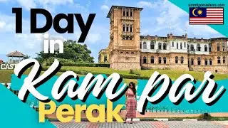 Things to Do in KAMPAR, PERAK - 1 Day Itinerary & Travel Guide | Malaysia Travel Vlog