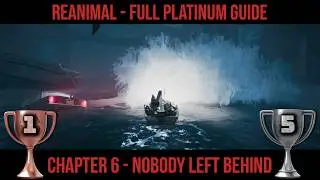 Reanimal (PS5) &ndash; Chapter 6: Nobody Left Behind &ndash; All Collectibles/All Trophies &ndash; Full Gameplay