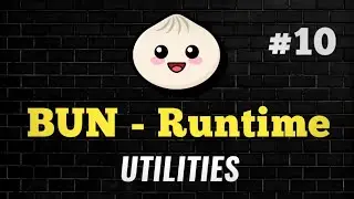#10 - Utilities | Complete Bun Course 🔥 | Node JS | JavaScript | Bun | Hono | Deno 
