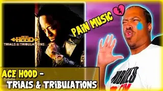 First time Hearing | Ace Hood- Trials and Tribulations Reaction