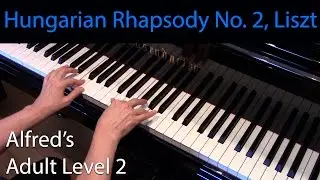 Hungarian Rhapsody No. 2, Liszt (Early-Intermediate Piano Solo) Alfred's Adult Level 2