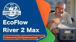EcoFlow River 2 Max: Wenn Technologie und Natur in perfekter Harmonie zusammenarbeiten!