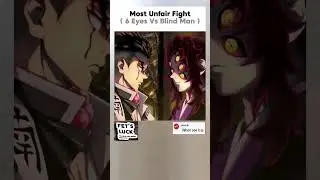 😔MOST UNFAIR FIGHT😔6 EYES VS BLIND MAN☠️#demonslayer #kokushibo #vs #hashira #power #anime #shorts