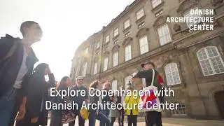 Explore Copenhagen with Danish Architecture Center