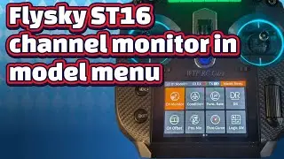 Flysky ST16 Access channel monitor in model menu and servo test mode.