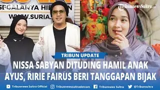Nissa Sabyan Hamil Anak Ayus? Penampilannya saat Manggung Viral, Ririe Fairus Mendoakan