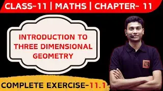 Introduction to Three-Dimensional Geometry Exercise 11.1 Class 11 | Chapter 11 NCERT Solutions | 3D