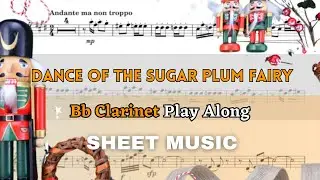 Tchaikovsky - Dance of the Sugar Plum Fairy | Bb Clarinet Play Along (Sheet Music/Score)