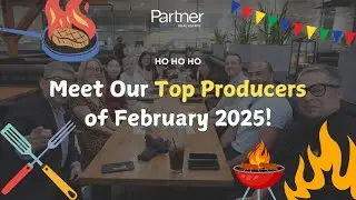 Celebrating Excellence: Partner Real Estate Top Agents of February 2025 | Sales, Income & Closings!