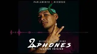 2 Phones - Ulises El Dur&iacute;simo (By Parlamento Records)