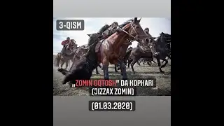 Улок Купкари, (3-Кисм) Зомин Оқтош майдони (01.03.2020). Uloq Kopkari, Zomin Oqtosh maydoni