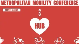 Metropolitan Mobility Conference: Day 1 - Opening session