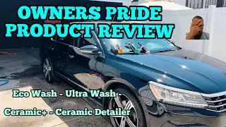 Owners Pride Car Detailing Product Review - Eco Wash, Ceramic Plus & Ultra Wash #cardetailingtips