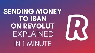 How To Send Money To IBAN On Revolut? (2024)
