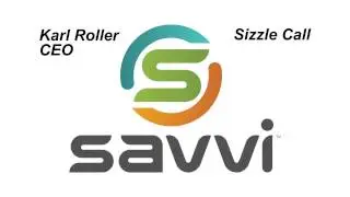 Karl Roller - Savvi Direct CEO - Sizzle Call