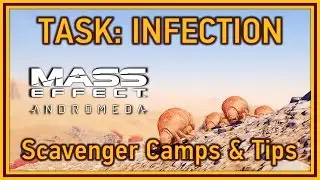 Mass Effect: Andromeda - Task: Infection quest (Scavenger Camp locations and tips)