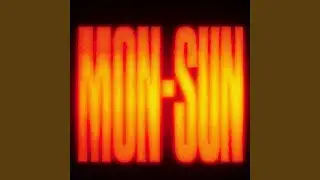 Monday Through Sunday