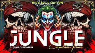 JUNGLE EDM Drop Bass Trance | DJ Sumit Chhatarpur